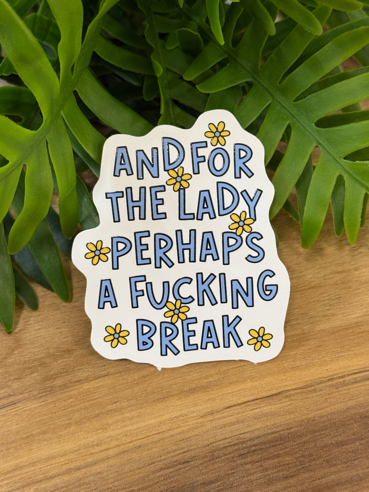 A Break For The Lady Sticker