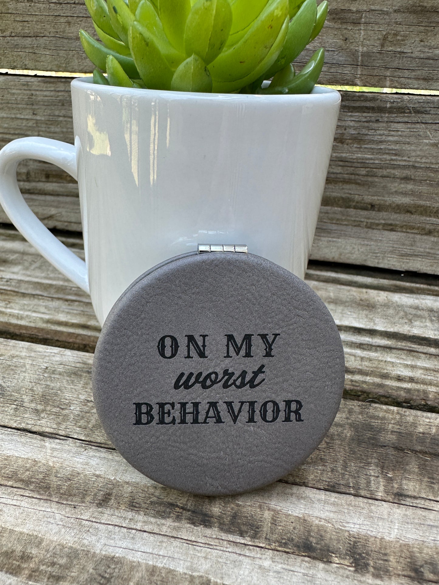On My Worst Behavior Compact Mirror