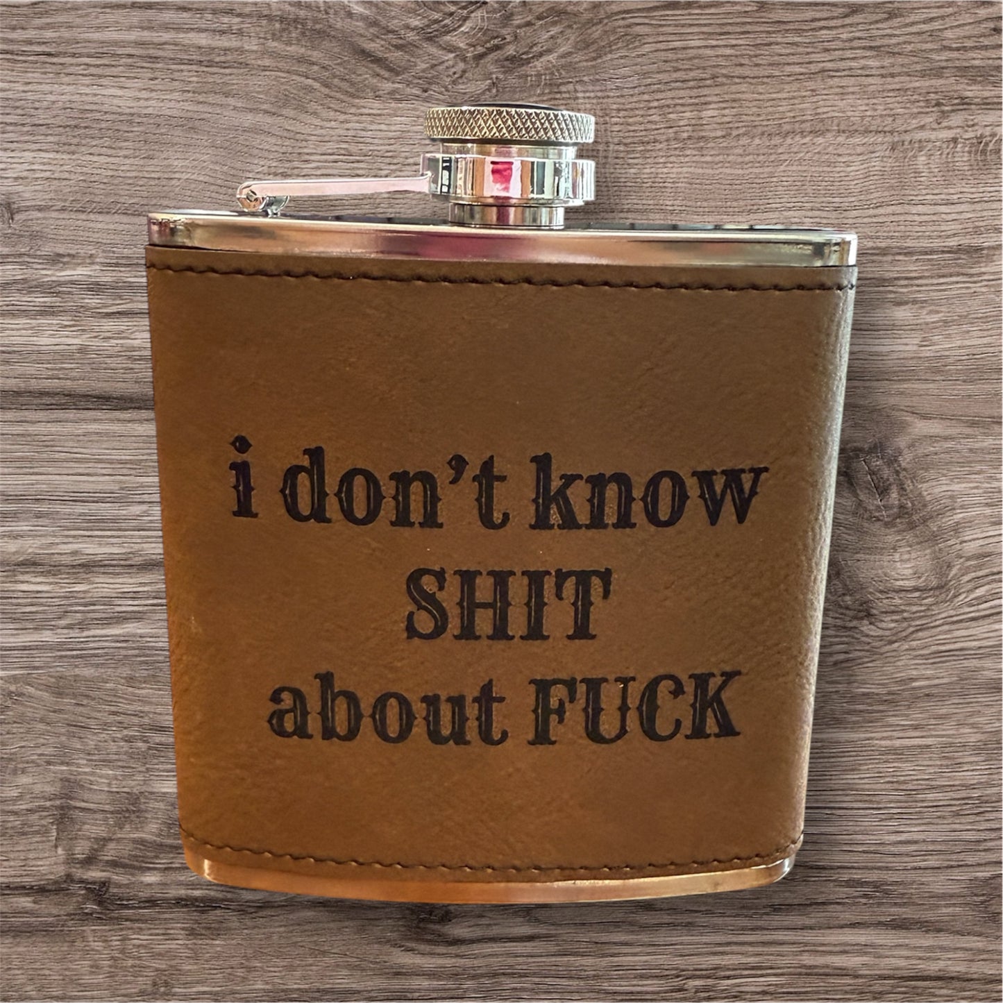 I Don't Know 6 oz Leatherette and Stainless Steel flask