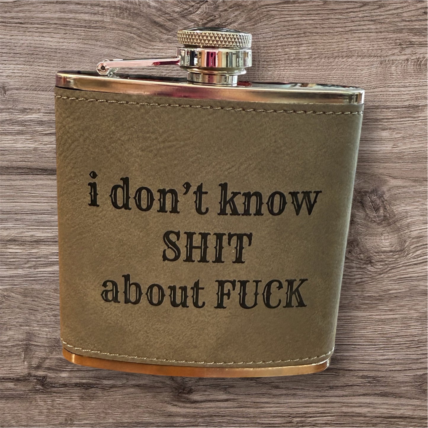 I Don't Know 6 oz Leatherette and Stainless Steel flask