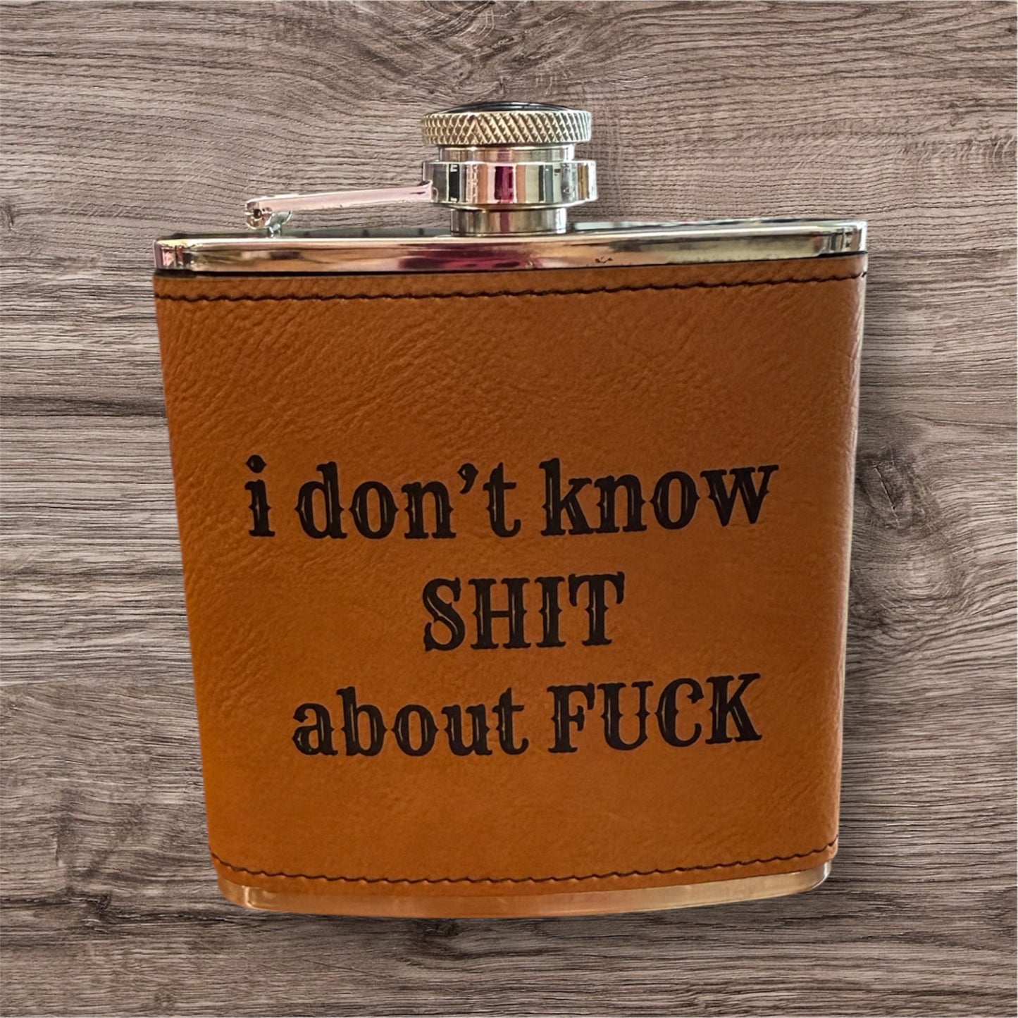 I Don't Know 6 oz Leatherette and Stainless Steel flask