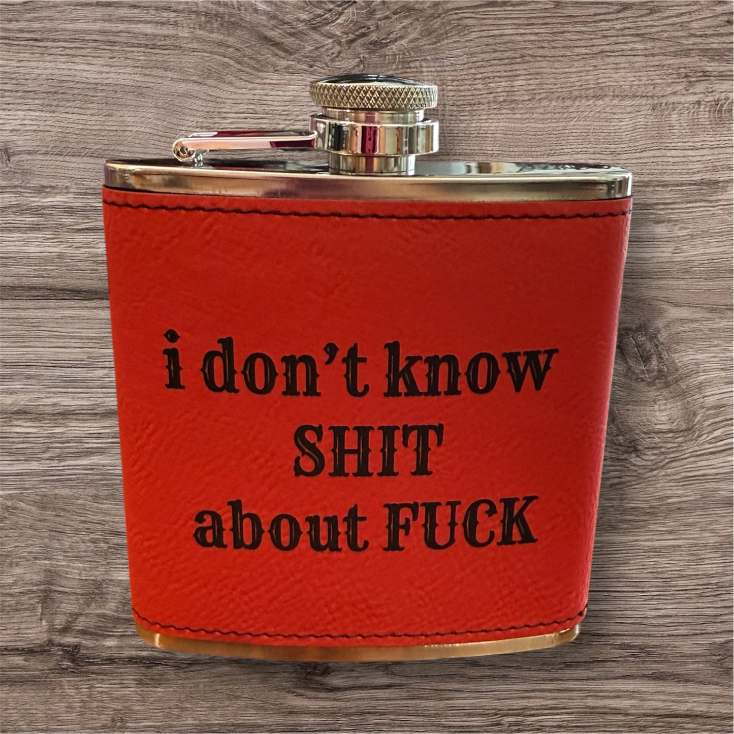 I Don't Know 6 oz Leatherette and Stainless Steel flask