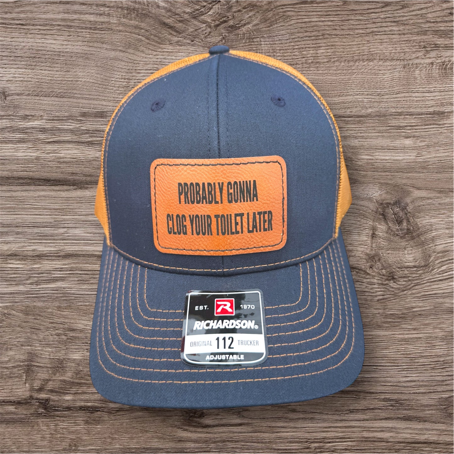 Engraved Clog Your Toilet Later Men's Richardson 112 Trucker Hat