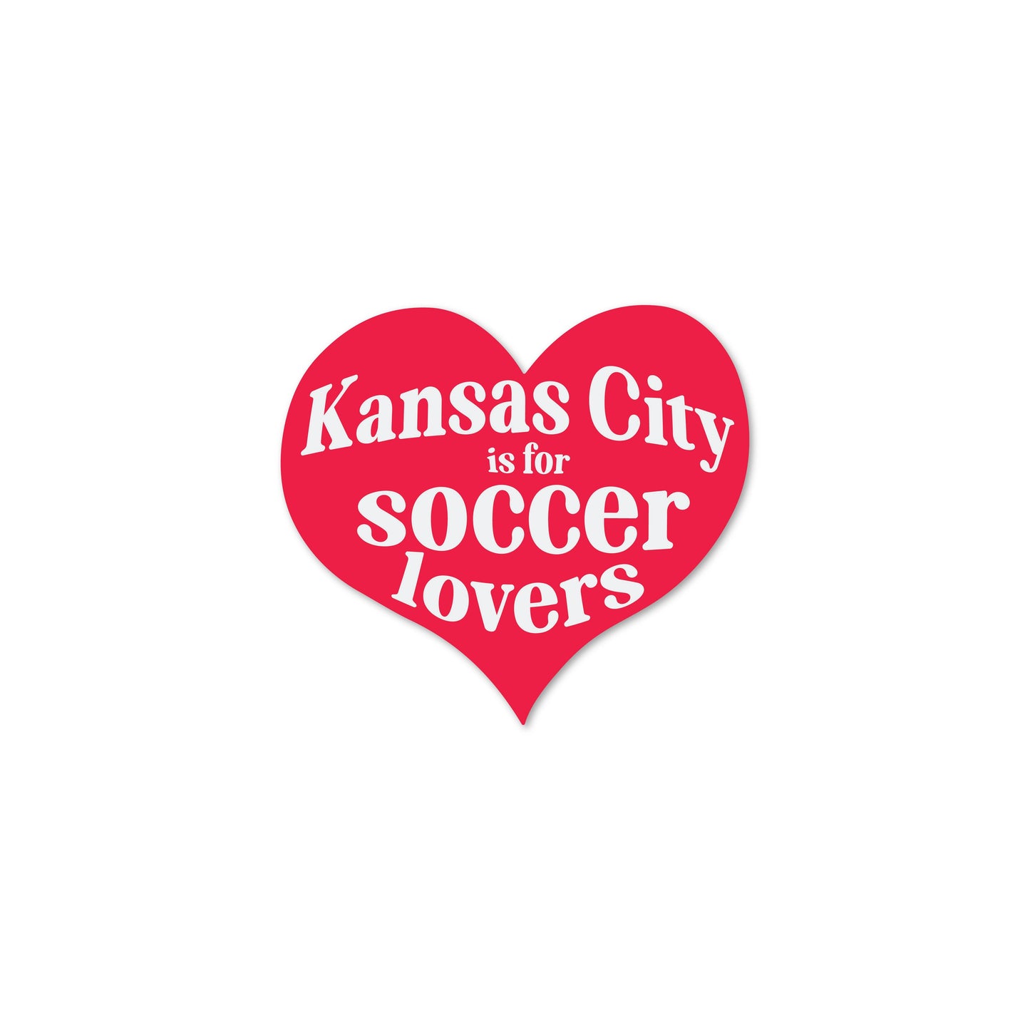 Kansas City is for Soccer Lovers Heart Sticker