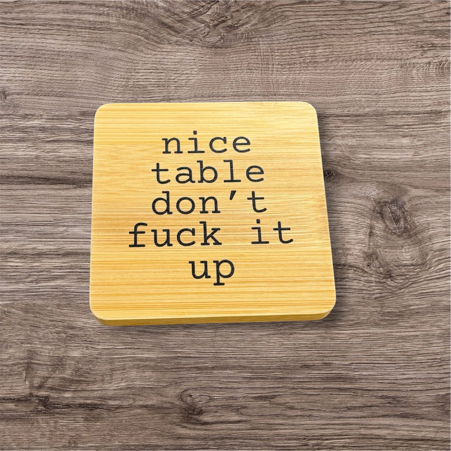 Nice Table Coaster