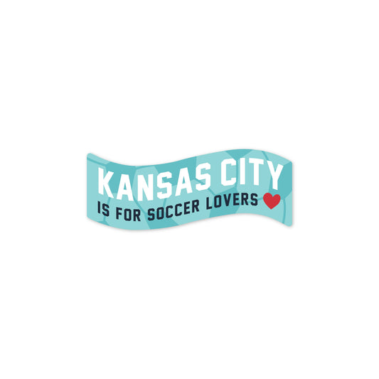 Kansas City is for Soccer Lovers Sticker