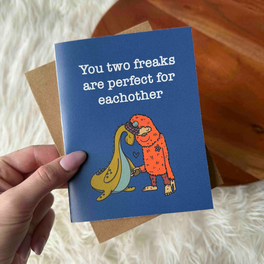 "You Two Freaks Are Perfect" Funny Wedding Card