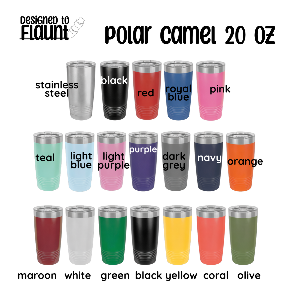 Designed To Flaunt Tumbler | Polar Camel | Insulated Cup | Branded Gear