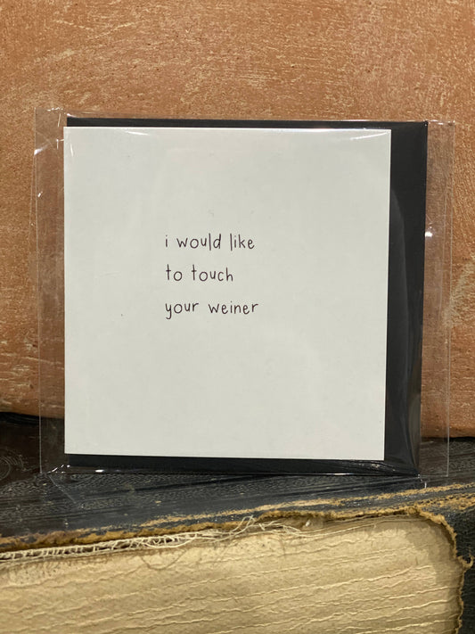Mini Card Touch your Weiner