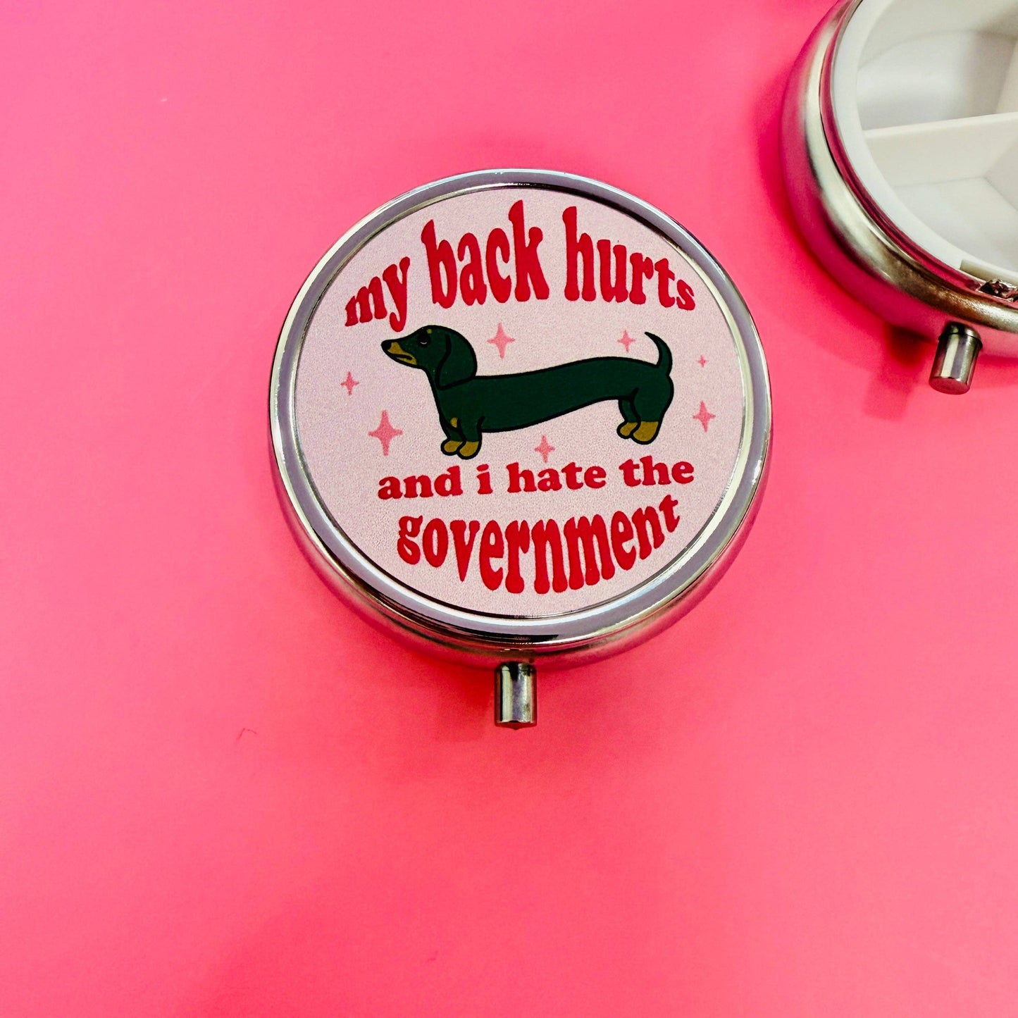 Purse Pill Box, Round, My Back Hurts and I Hate The Government