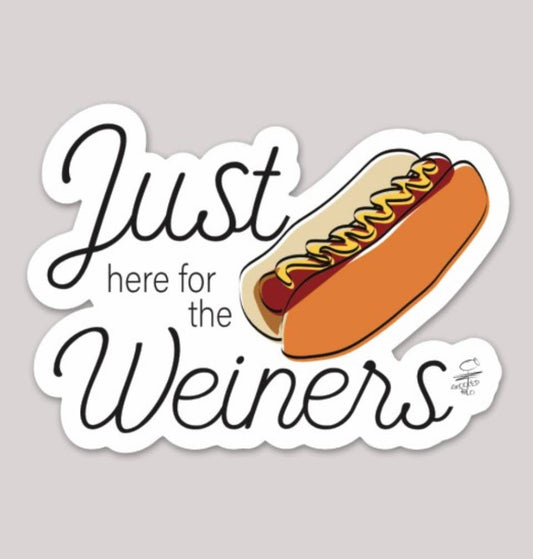Just here for the Weiners Sticker 