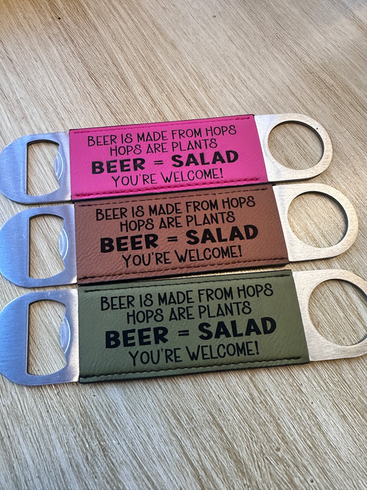 Beer = Salad Bottle Opener
