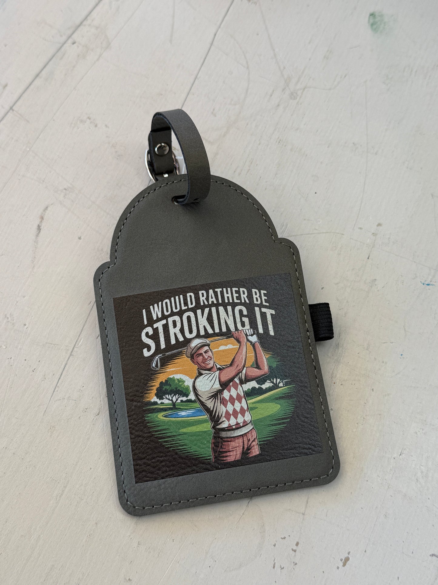 UV Printed Strokin' It Golf Bag Tag