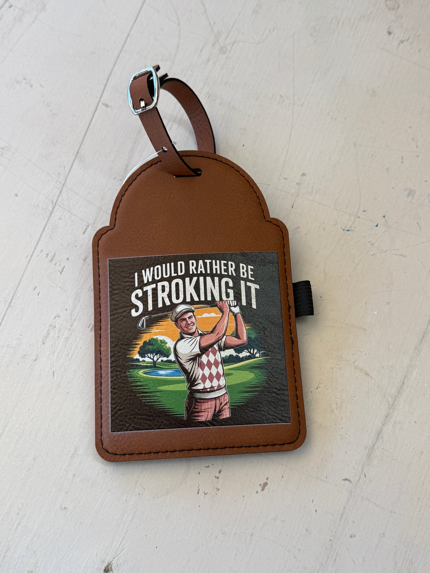 UV Printed Strokin' It Golf Bag Tag