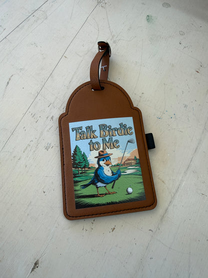 UV Printed Talk Birdie To Me Golf Bag Tag