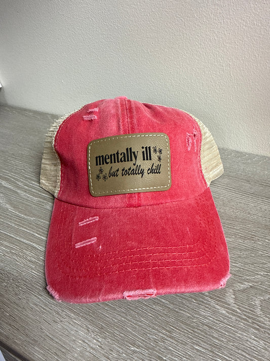 Mentally Ill / Totally Chill Women's Ponytail Hat