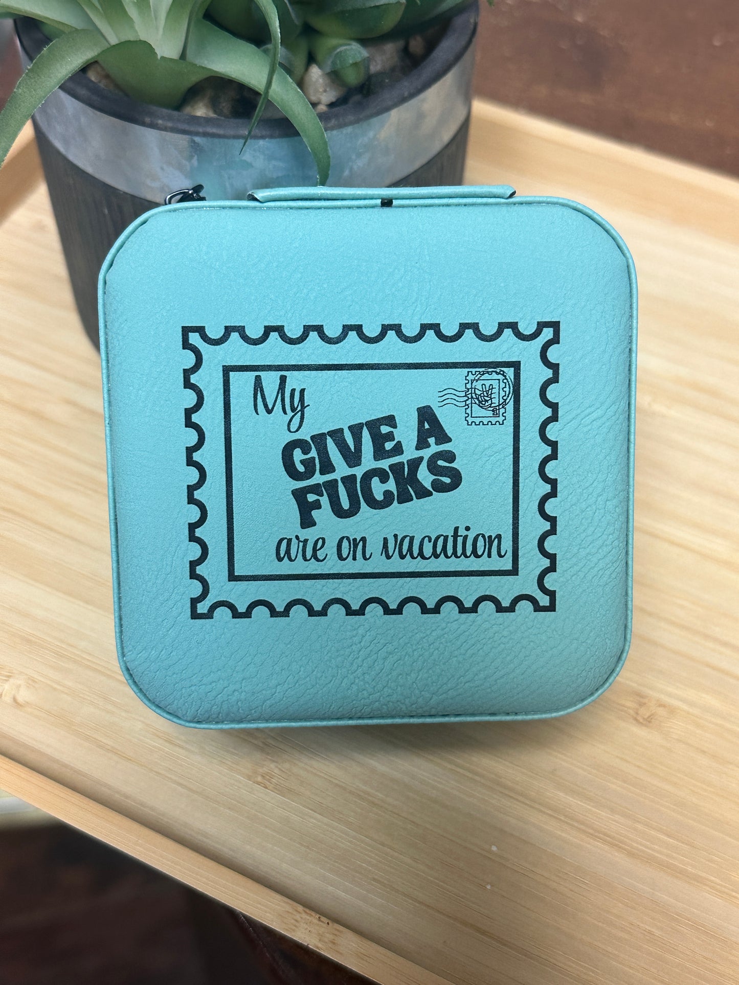 My Give A Fucks Are On Vacation Jewelry Box