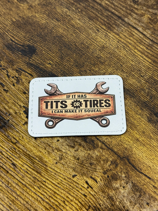 If It Has Tits or Tires Leatherette Patch