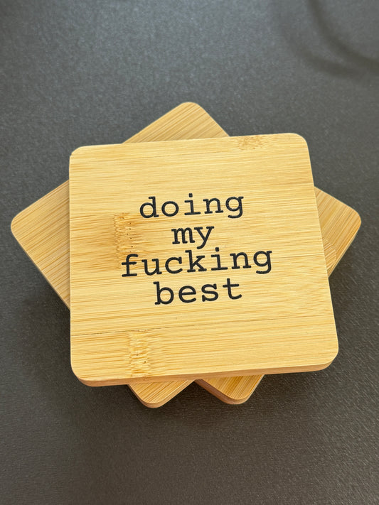 UV Printed Doing My Best Wooden Coaster