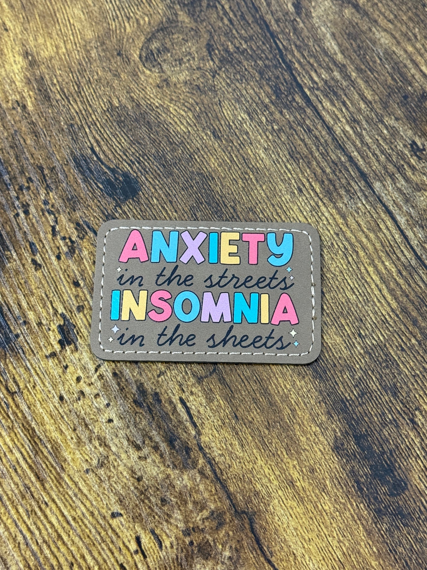 Anxiety in the Streets Insomnia in the Sheets Leatherette Patch