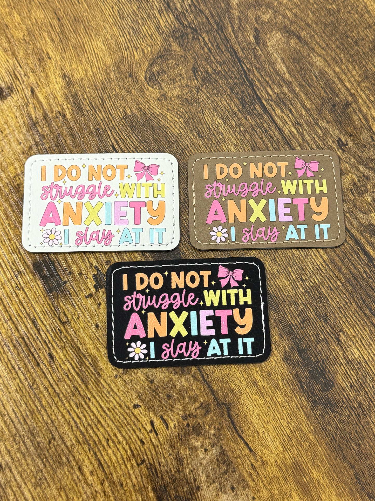 I Slay at Anxiety Leatherette Patch