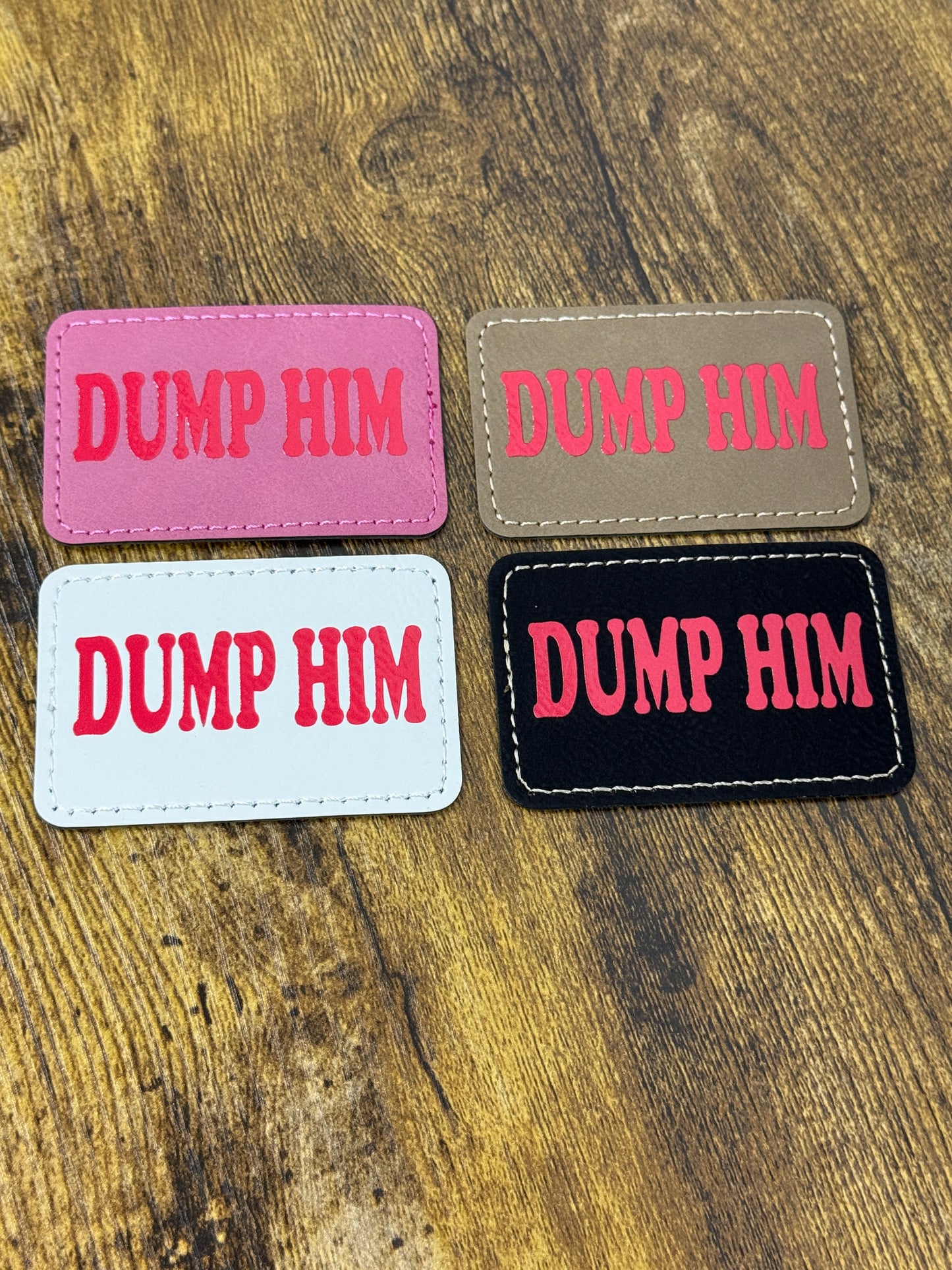 Dump Him Leatherette Patch