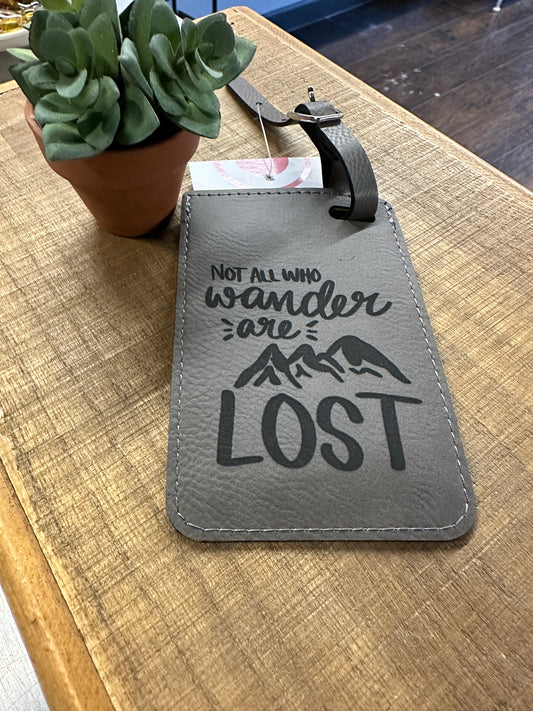 Not All Who Wander Are Lost Luggage Tag