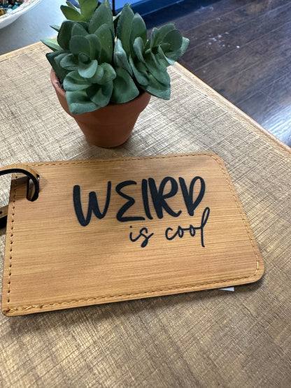 Weird Is Cool Luggage Tag