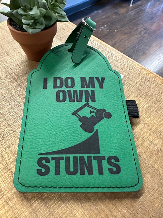 I Do My Own Stunts Golf Bag Tag