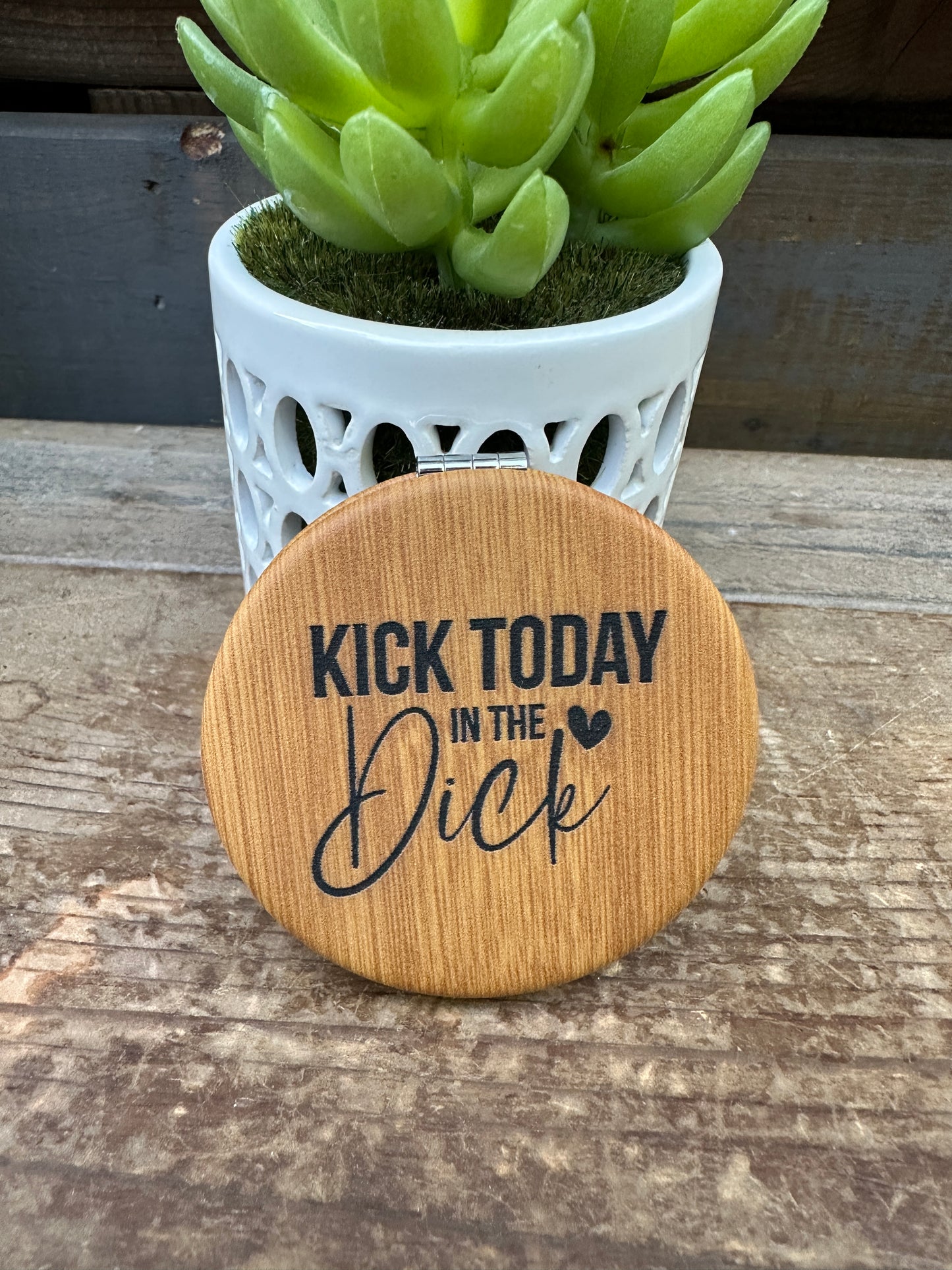 Kick Today In The Dick Compact Mirror