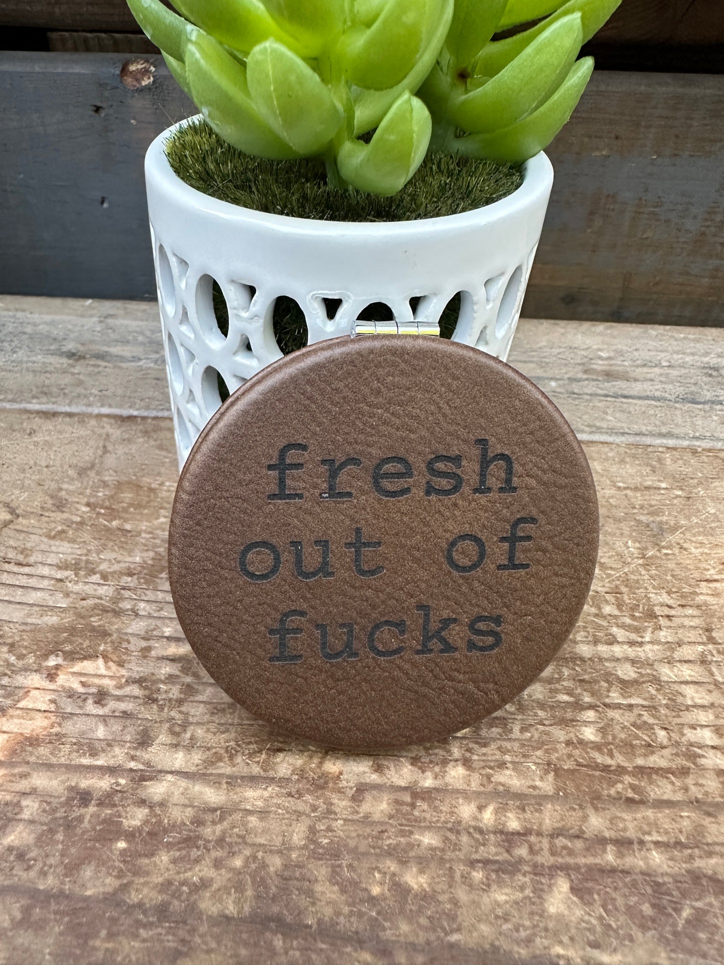 Fresh out of Fucks Compact Mirror