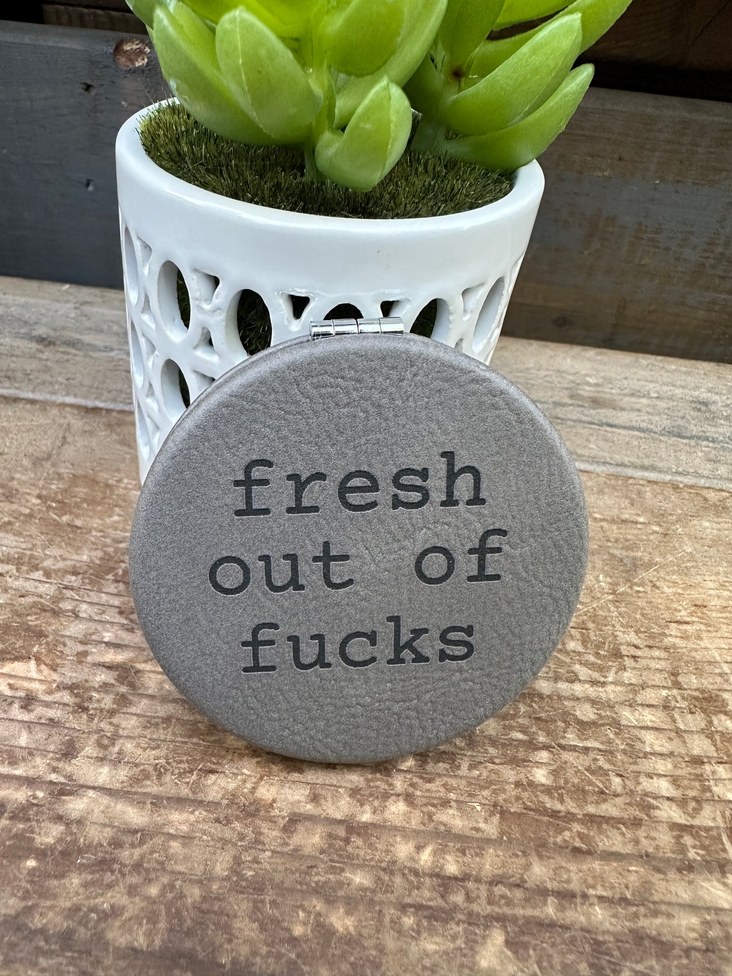 Fresh out of Fucks Compact Mirror