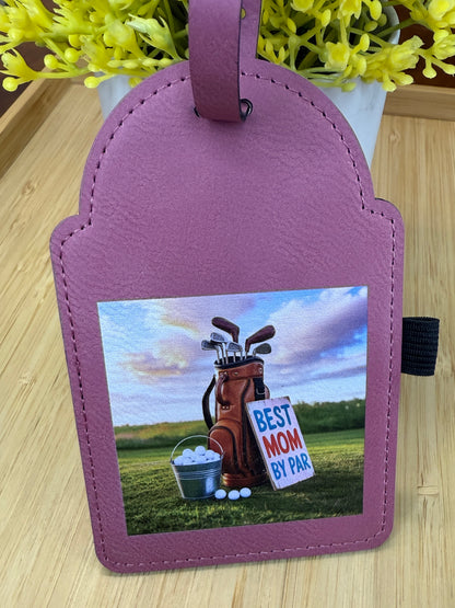 UV Printed Best Mom By Par Golf Bag Tag
