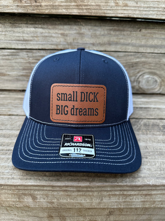 Small Dick Big Dreams Men's Richardson 112 Trucker Hat