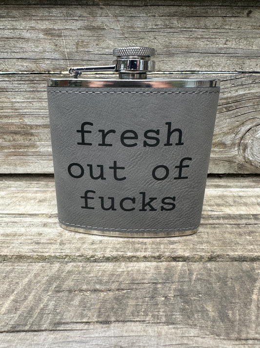 Fresh Out Of Fucks 6 oz Leatherette and Stainless Steel Flask