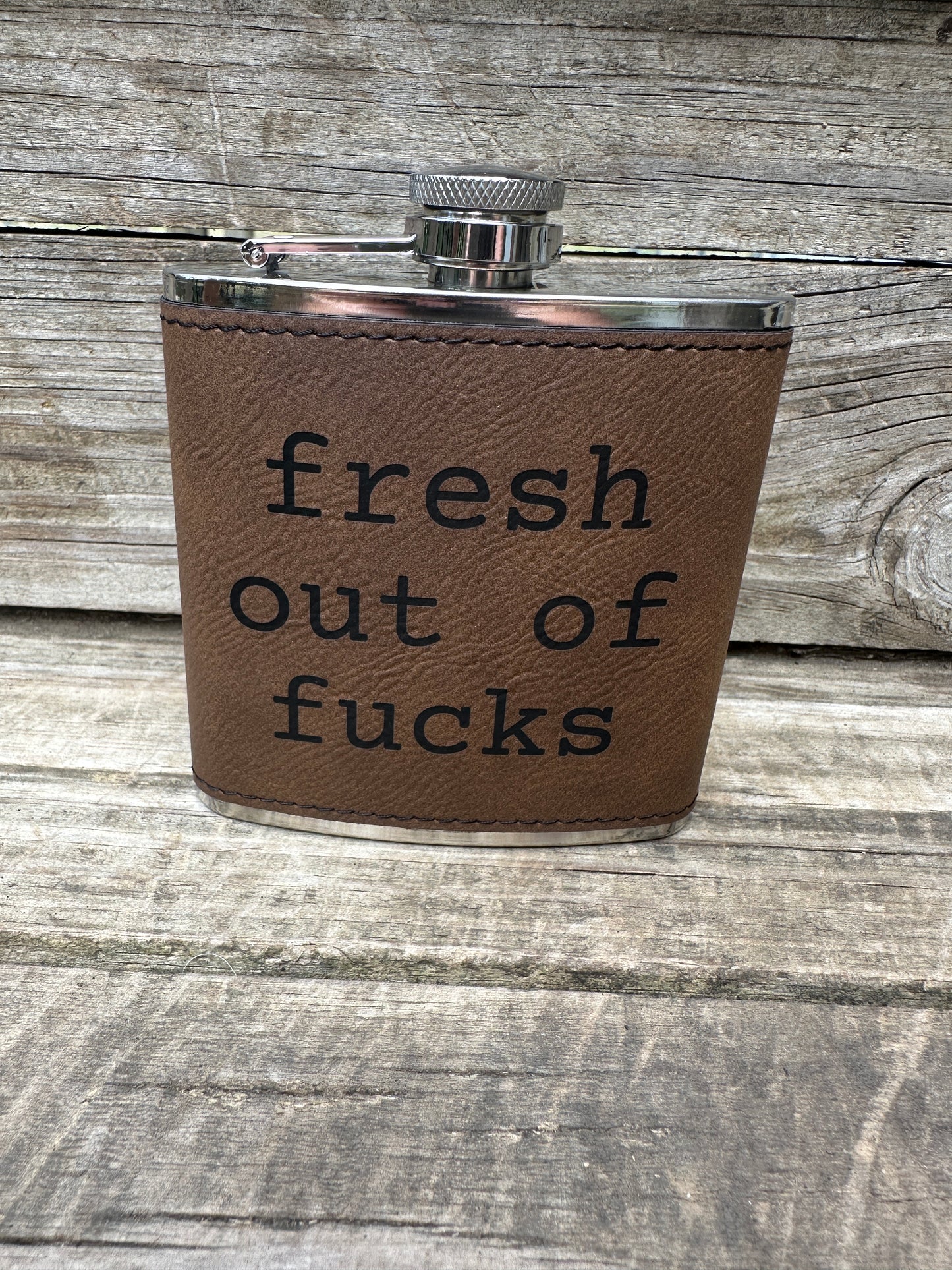 Fresh Out Of Fucks 6 oz Leatherette and Stainless Steel Flask