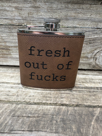 Fresh Out Of Fucks 6 oz Leatherette and Stainless Steel Flask
