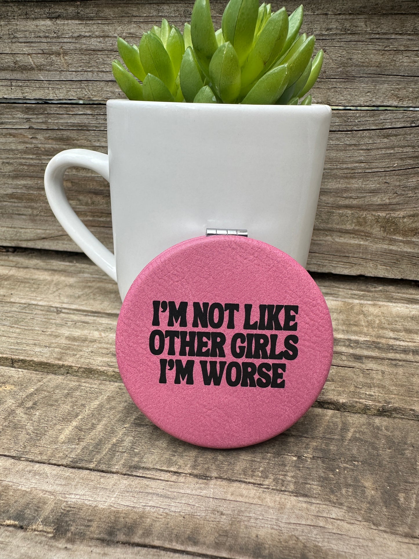 Worse Than Other Girls Compact Mirror