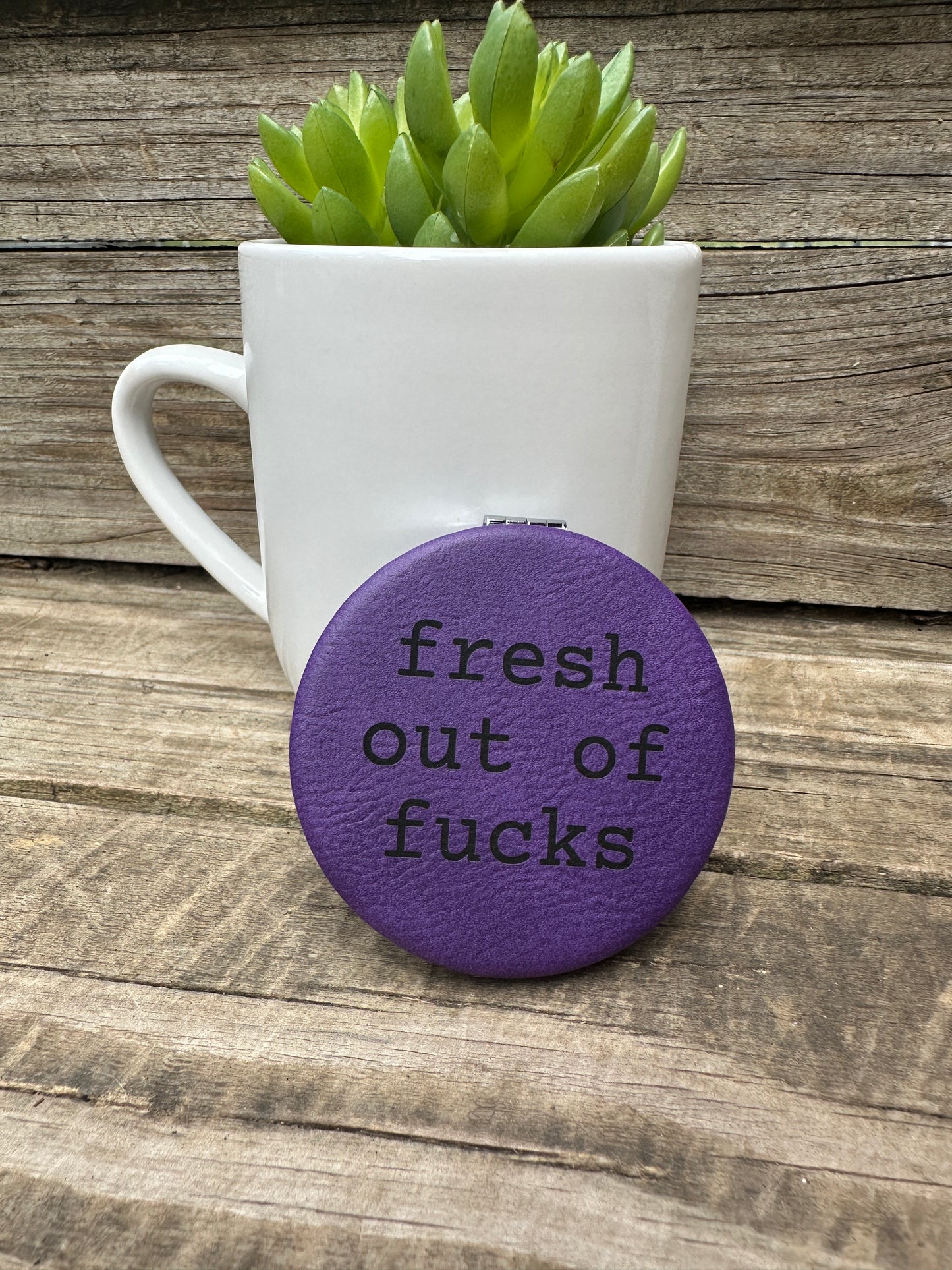 Fresh out of Fucks Compact Mirror