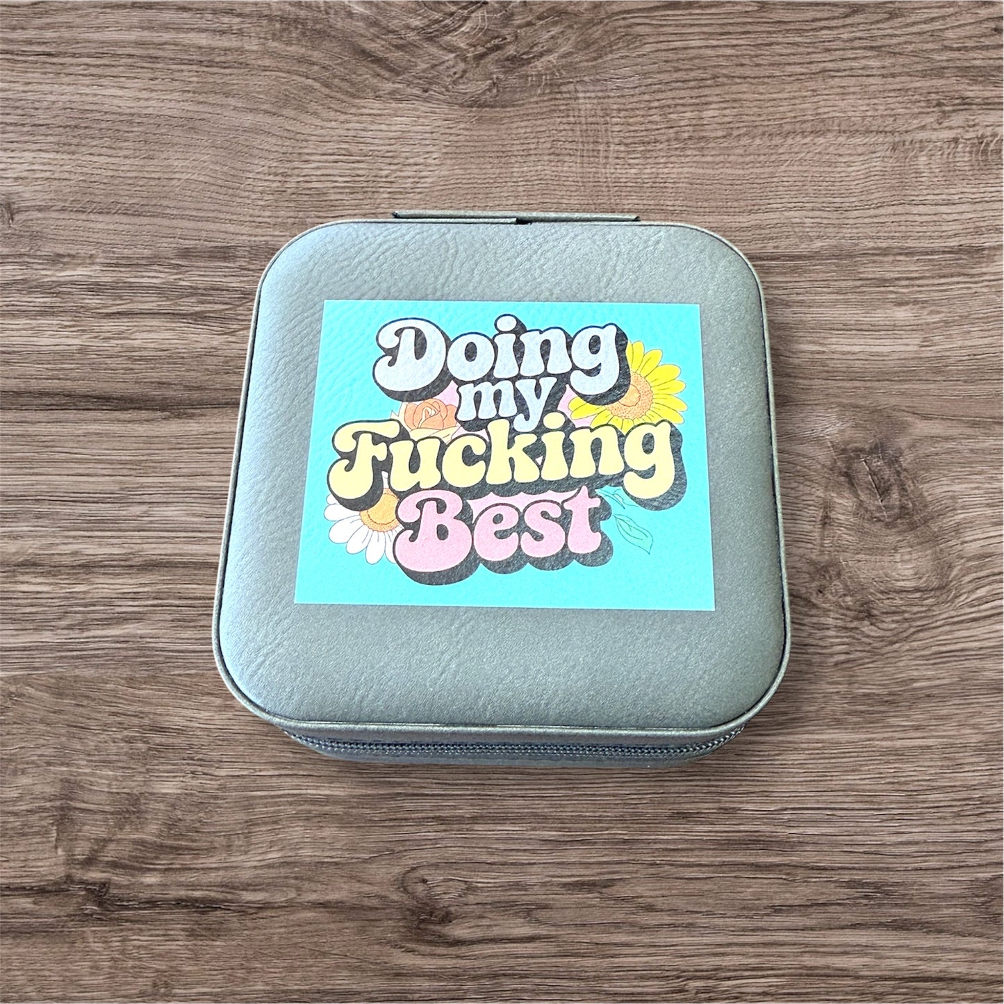 UV Printed Doing My Best Floral Jewelry Box