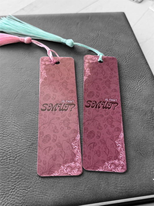 UV Printed Is that Smut Bookmark