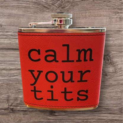 Calm Your Tits 6 oz Leatherette and  Stainless Steel flask