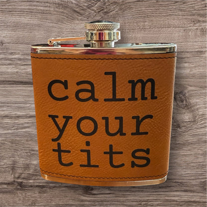 Calm Your Tits 6 oz Leatherette and  Stainless Steel flask