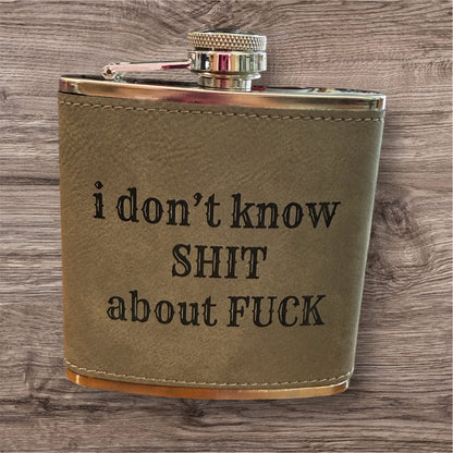 I Don't Know 6 oz Leatherette and  Stainless Steel flask