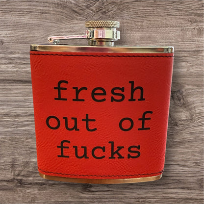 Fresh Out Of Fucks 6 oz Leatherette and Stainless Steel Flask