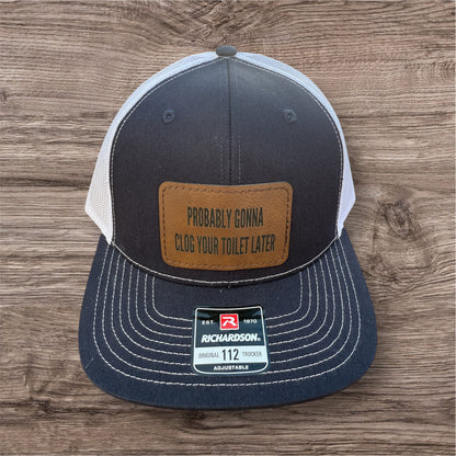 Engraved Clog Your Toilet Later Men's Richardson 112 Trucker Hat