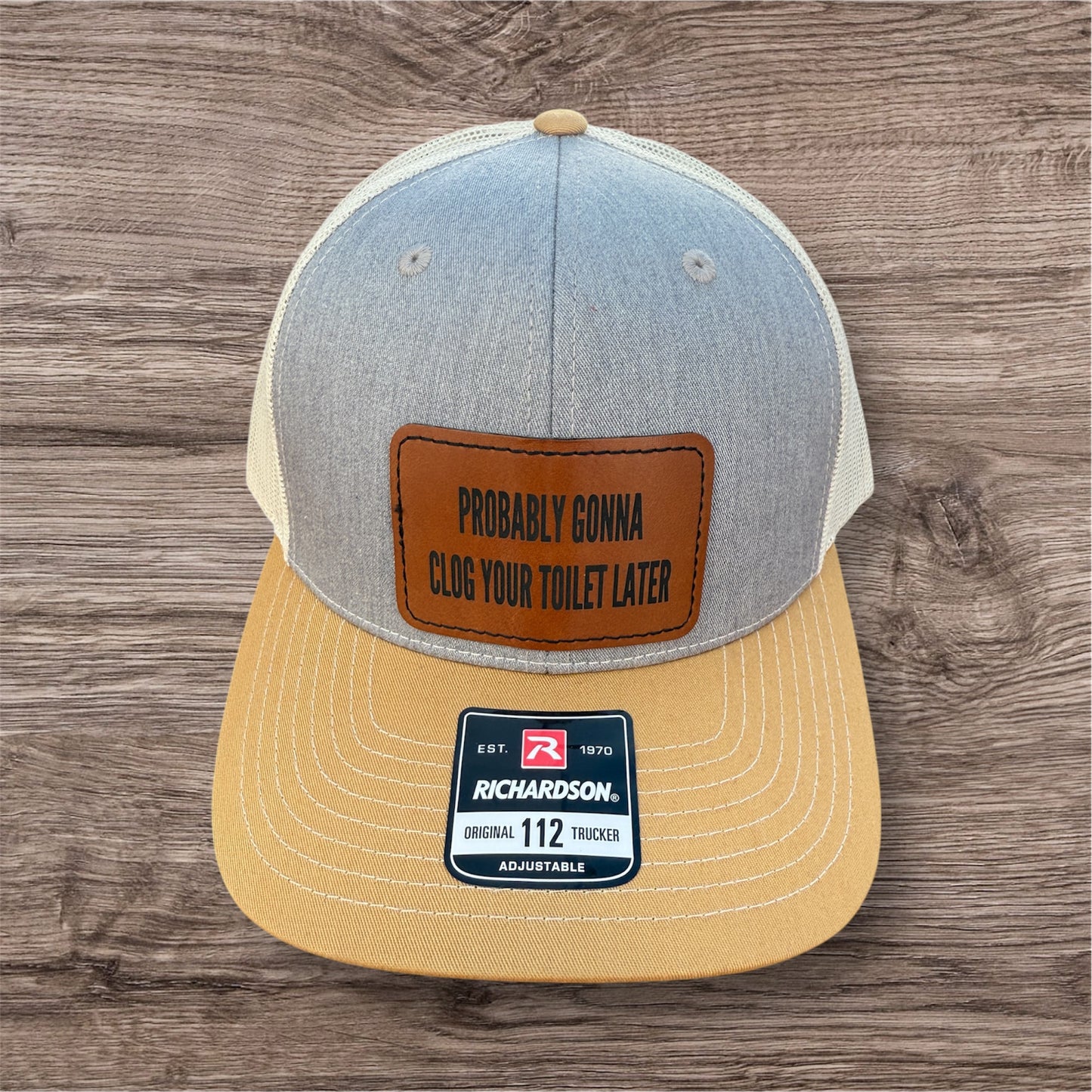 Engraved Clog Your Toilet Later Men's Richardson 112 Trucker Hat