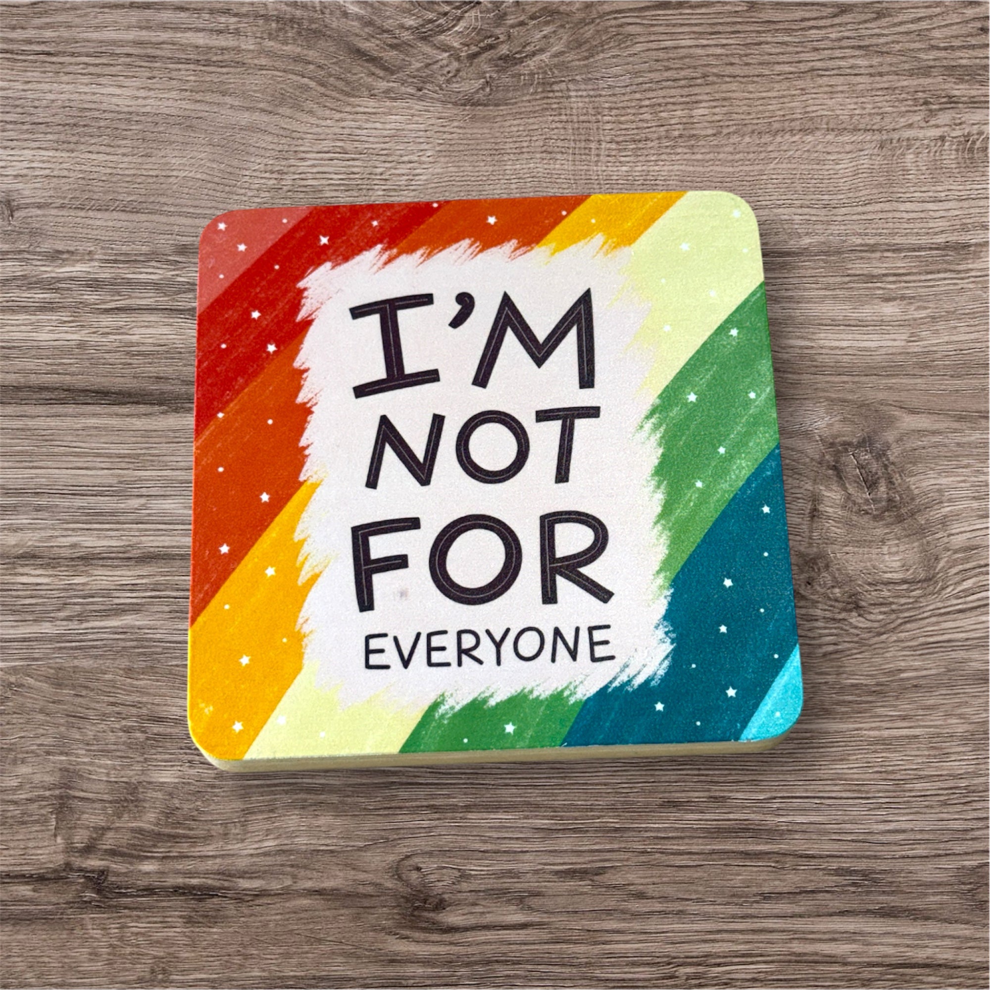 UV Printed Not For Everyone Coaster – Designed To Flaunt