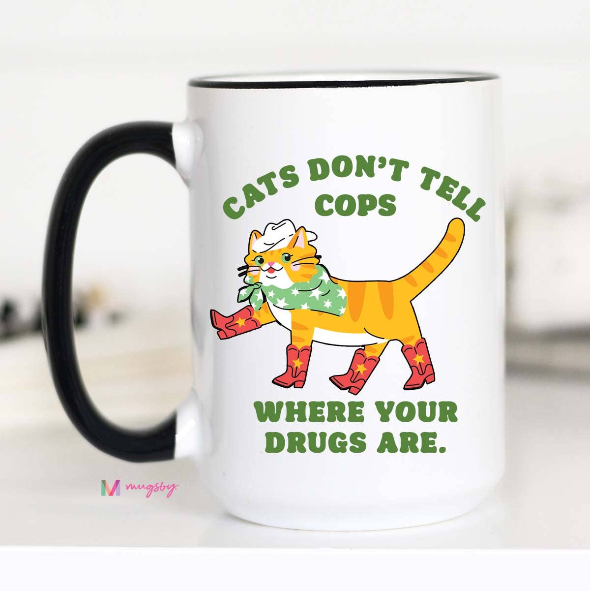 Cats Don't Tell Cops Where Your Drugs Are Coffee Mug, Cat Mug