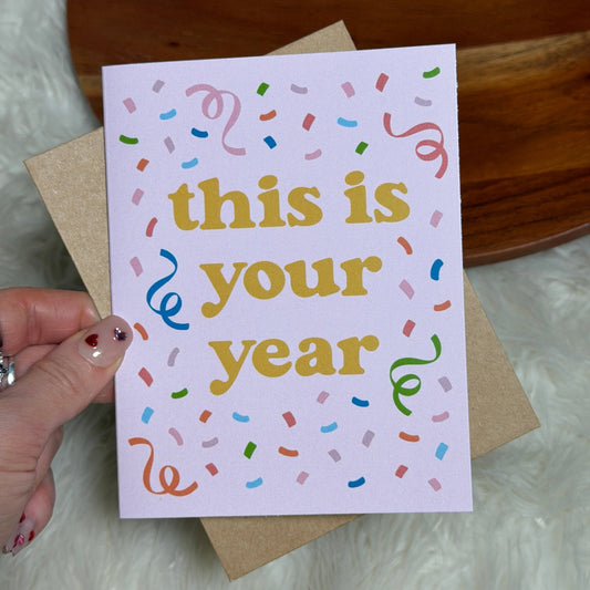"This is your year" Confetti Encouragement Card
